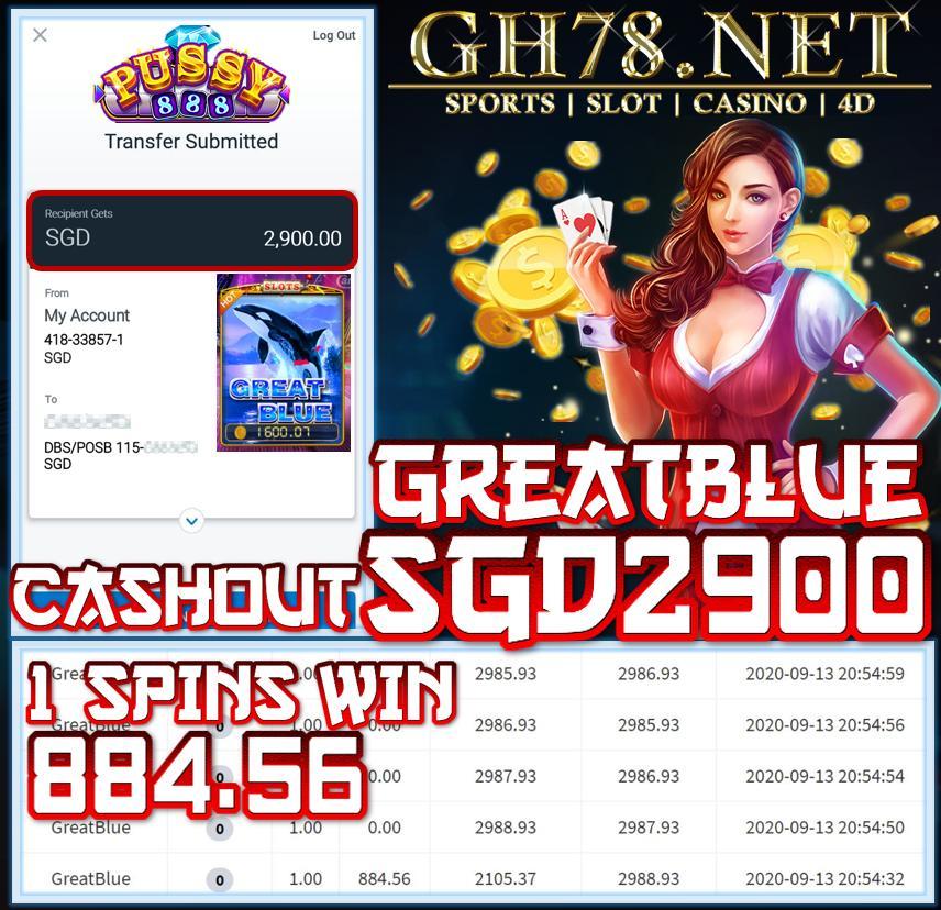 MEMBER PLAY PUSSY888 GREAT BLUE CASHOT $2900 !!