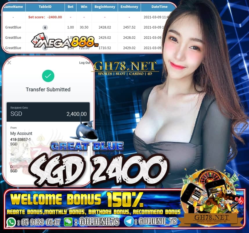 MEGA888 GREAT BLUE GAME  CASHOUT SGD2400 JOIN NOW WITH US AT GH78.NET !!